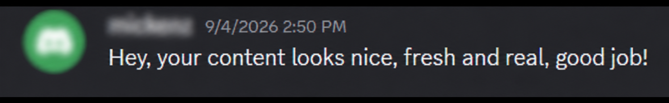 An anonymized community member saying the content feels fresh and real